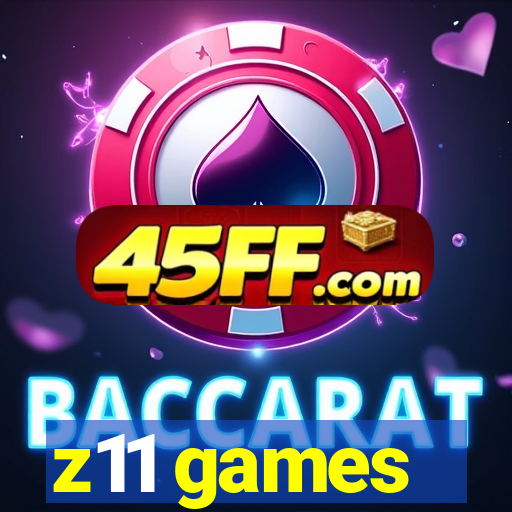 z11 games